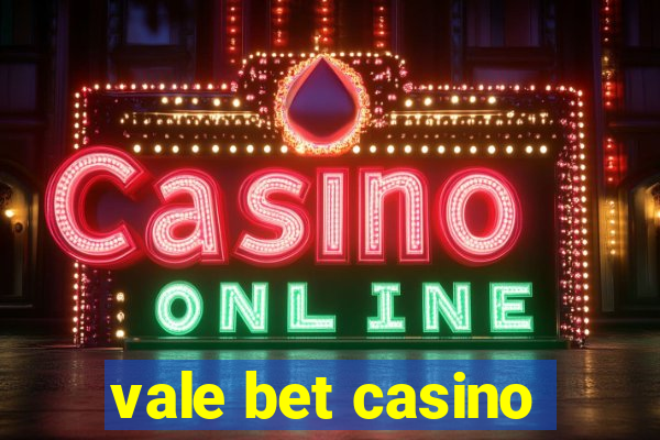 vale bet casino